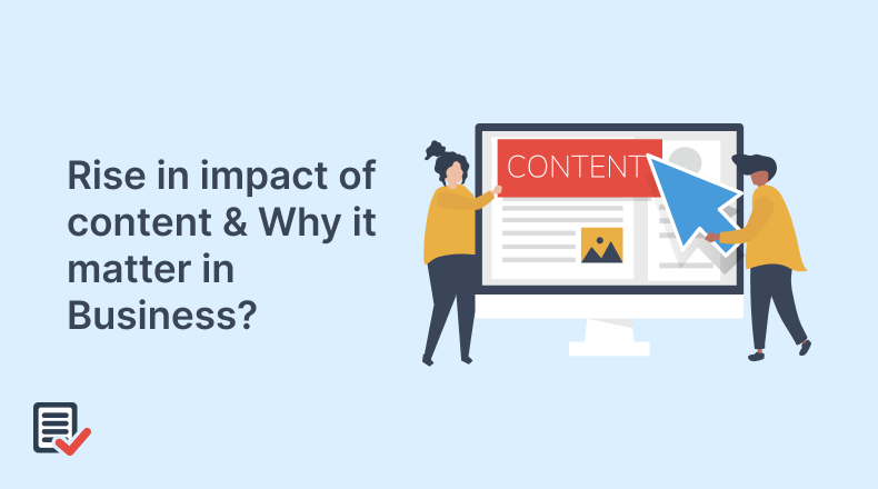 Rise in impact of content & Why it matter in Business?