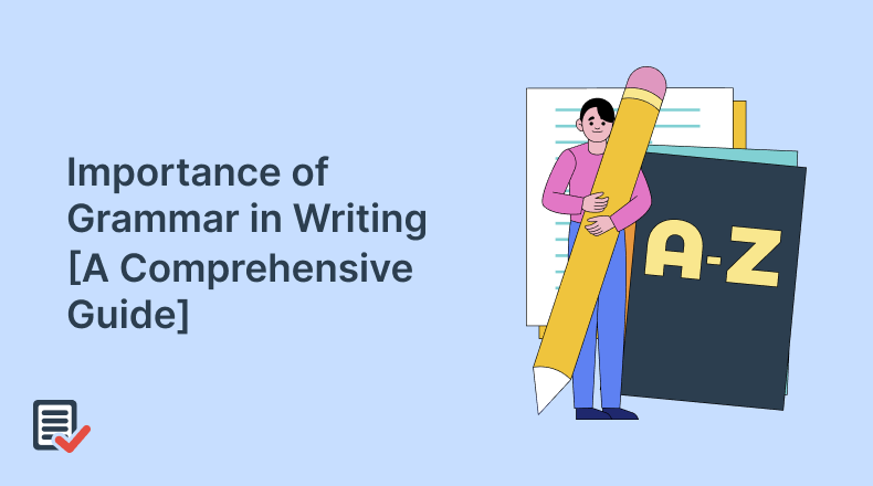 Importance of Grammar in Writing – A Comprehensive Guide