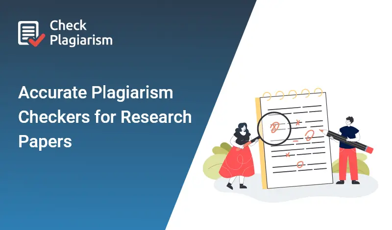 Accurate Plagiarism Checkers for Research Papers