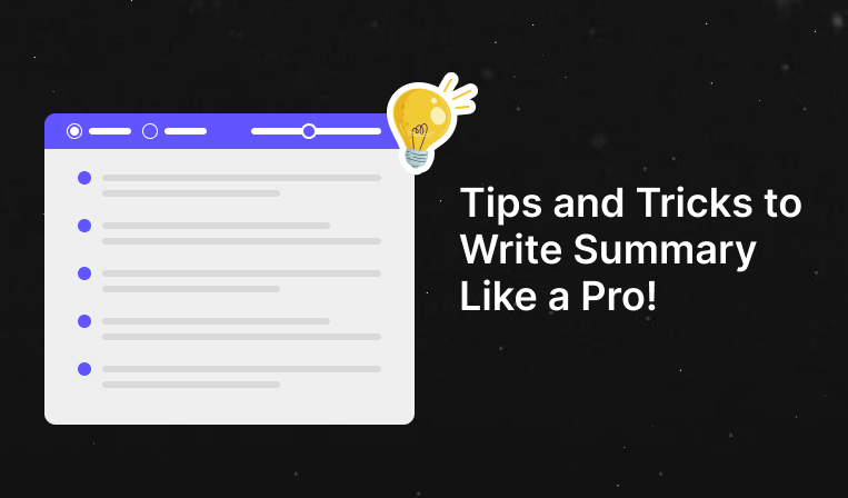 Tips and Tricks to Write Summary Like a Pro!